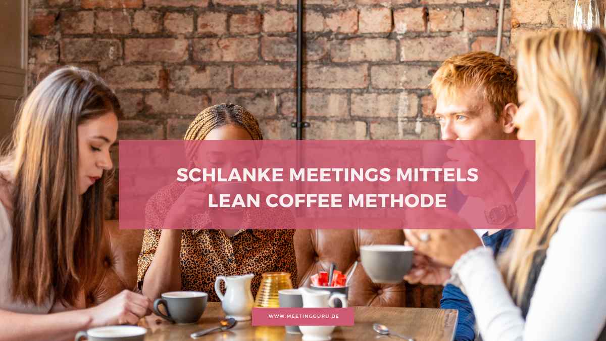 Die Lean Coffee Methode einfach erklärt