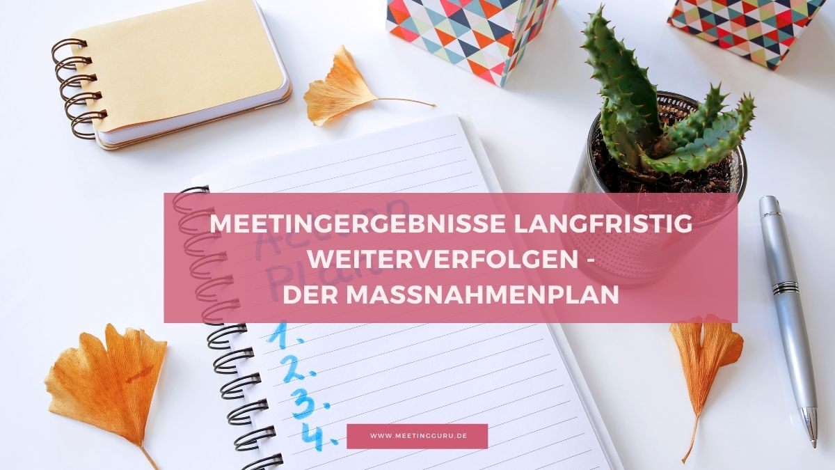 Meetingergebnisse langfristig verfolgen mit einem Maßnahmenplan