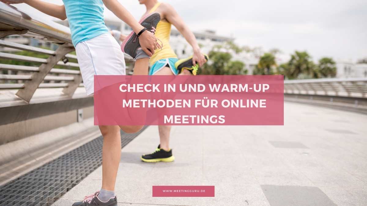 Check In und Warm-up Methoden für Online Meetings