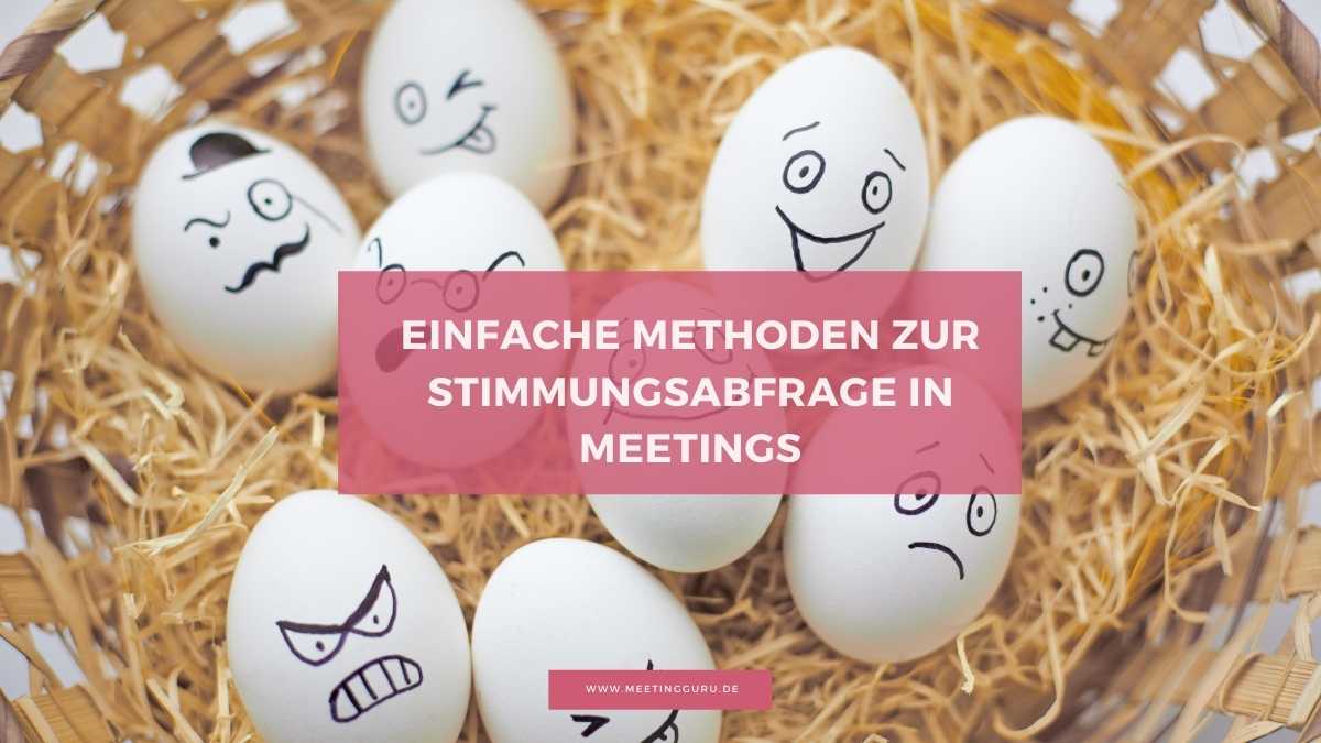 Einfache Methoden zur Stimmungsabfrage in Meetings
