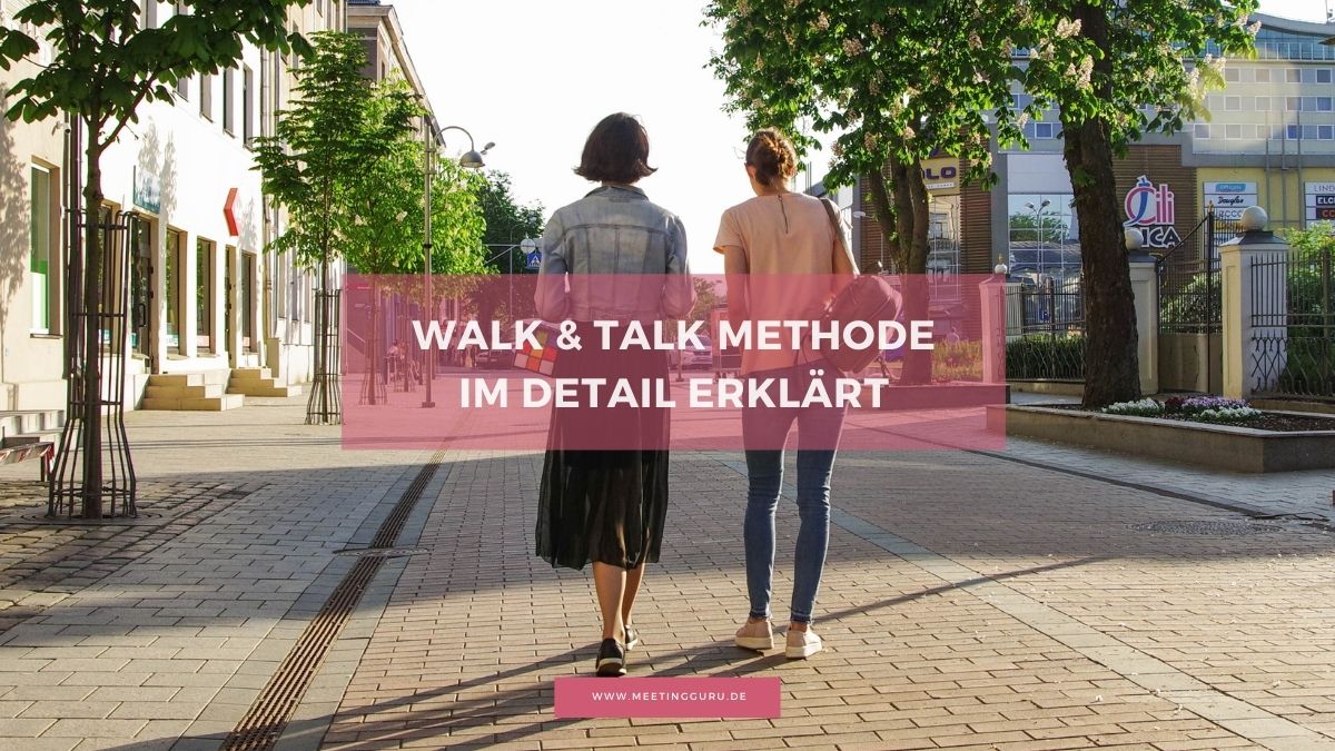 Walk and Talk Methode – Meetings im Freien