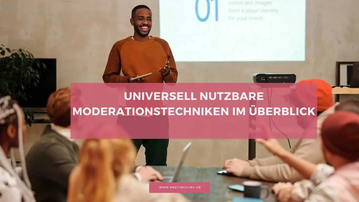 Universell Nutzbare Moderationstechniken Im Überblick - Der Meeting Guru